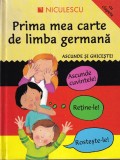 Cumpara ieftin Catherine Bruzzone, Susan Martineau - Prima mea carte de limba germana. Ascunde