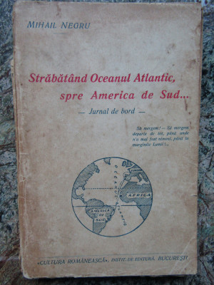 Mihail Negru - Strabatand Oceanul Atlantic, spre America de Sud... foto