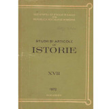 - Studii si articole de istorie XVII, 1972 - 133829
