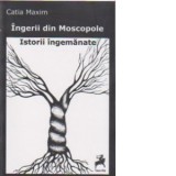 Ingerii din Moscopole. Istorii ingemanate