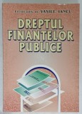 DREPTUL FINANTELOR PUBLICE de VASILE IANCU , 2002 , PREZINTA SUBLINIERI *