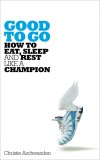 Good to Go | Christie Aschwanden