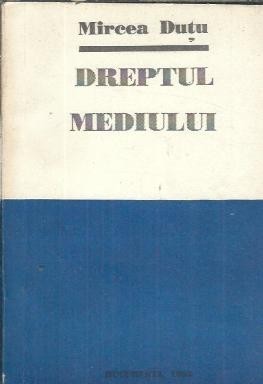Dreptul mediului - Mircea Dutu foto