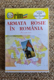 ARMATA ROSIE IN ROMANIA Documente vol.I - Colectia Revista de Istorie Militara
