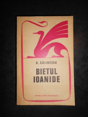 G. CALINESCU - BIETUL IOANIDE foto