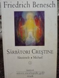 Friedrich Benesch - Sarbatori crestine, vol. 2 (Editia: 2011)