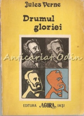 Drumul Gloriei - Jules Verne foto