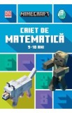 Minecraft - Caiet de matematica 9-10 ani - Dan Lipscombe, Brad Thompson