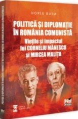 Politica si diplomatie in Romania comunista: vietile si impactul lui Corneliu Manescu si Mircea Malita - Universul Juridic