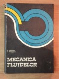 MECANICA FLUIDELOR de CONSTANTIN IAMANDI , VIRGIL PETRESCU , 1978