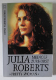 JULIA ROBERTS &#039; PRETTY WOMAN &#039; von MEINHOLF ZURHORST , TEXT IN LIMBA GERMANA , 1992