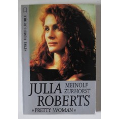 JULIA ROBERTS &#039; PRETTY WOMAN &#039; von MEINHOLF ZURHORST , TEXT IN LIMBA GERMANA , 1992