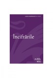 Cumpara ieftin &Icirc;ncifrările - Aurel Rău