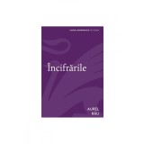 &Icirc;ncifrările - Aurel Rău