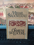 Mihail Sadoveanu, Oameni și locuri, editura Sport Turism, București 1982, 118