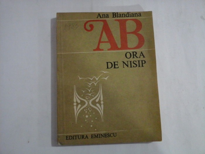 ORA DE NISIP Poeme - ANA BLANDIANA - Bucuresti, 1983