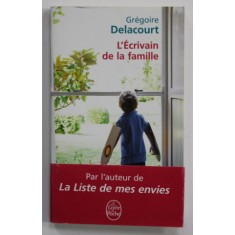 L &#039;ECRIVAIN DE LA FAMILIE par GREGOIRE DELACOURT , 2011