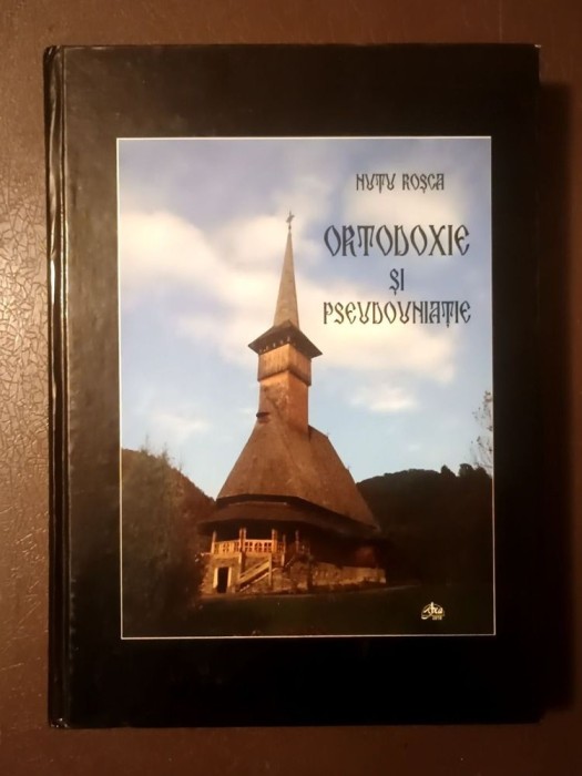 Nuțu Roșca - Ortodoxie și pseudouniație