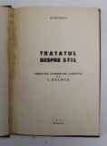 TRATATUL DESPRE STIL , TRADUCERE , INTRODUCERE , COMENTAR DE C. BALMUS de DEMETRIOS , Iasi 1943 , PREZINTA SUBLINIERI / MINIMA UZURA