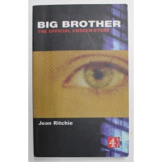 BIG BROTHER - THE OFFICIAL UNSEEN STORY by JEAN RITCHIE , 2000