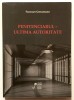 Penitenciarul, Ultima Autoritate - Florian Gheorghe: Psihologie Judiciara, Criminologie, Drept, Asistenta Sociala