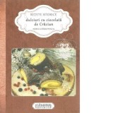 Retete istorice. Dulciuri cu ciocolata de Craciun - Norica Birzotescu