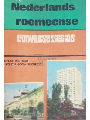 Ion-Mihail Iosif - Nederlands-roemeense conversatiegids (Editia: 1987) foto