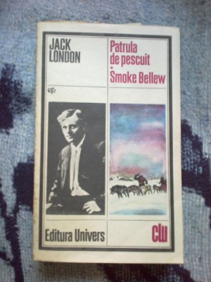 g0 Patrula de pescuit , Smoke Bellew - JACK LONDON foto