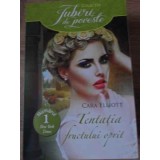 TENTATIA FRUCTULUI OPRIT-CARA ELLIOTT-265175