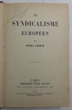 LE SYNDICALISME EUROPEEN par PAUL LOUIS , 1914