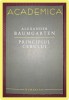 Principiul Cerului - Alexander Baumgarten, Humanitas 2008, Filosofie, 282 pagini, stare buna