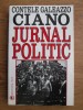 Jurnal politic / Contele Galeazzo Ciano