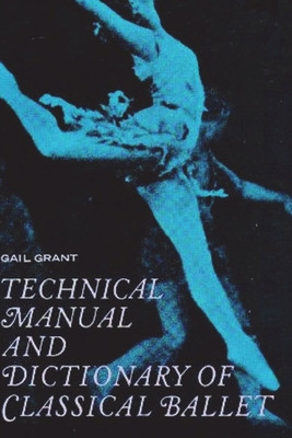 Technical Manual and Dictionary of Classical Ballet foto
