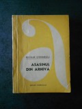 NICOLAE STEFANESCU - ASASINUL DIN ARHIVA