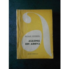 NICOLAE STEFANESCU - ASASINUL DIN ARHIVA