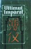 Ultimul Imparat - Aisin Gioro Pu Yi, Roman Beletristica, 505 pagini, 1994, Cultura Chineza, Istorie, Coperta Brosata