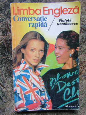 Violeta Nastasescu - Engleza. Conversatie rapida foto
