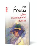 Iubita locotenentului francez - John Fowles