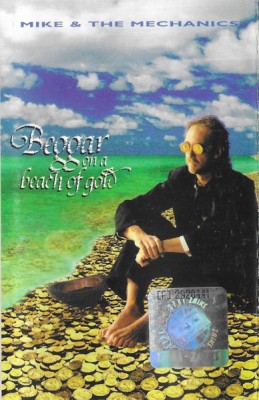 Casetă audio Mike &amp;amp; The Mechanics &amp;ndash; Beggar On A Beach Of Gold, originală foto
