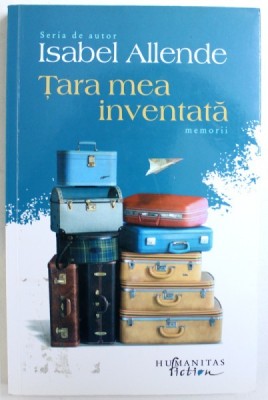 TARA MEA INVENTATA - MEMORII de ISABEL ALLENDE, 2017 foto