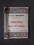 AMINTIRILE UNUI BAIAT DE FAMILIE - IOAN PETROVICI