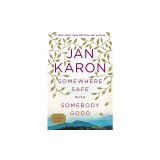 Somewhere Safe with Somebody Good: The New Mitford Novel
