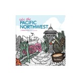 Color the Pacific Northwest: A Timber Press Coloring Book