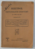 BULETINUL INSTITUTULUI DE LITERATURA PE ANUL 1924 - 1925 ( BULETINELE 65 - 70 ) , 1925