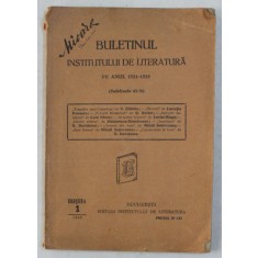 BULETINUL INSTITUTULUI DE LITERATURA PE ANUL 1924 - 1925 ( BULETINELE 65 - 70 ) , 1925