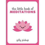 The Little Book of Meditations | Gilly Pickup, Summersdale Publishers