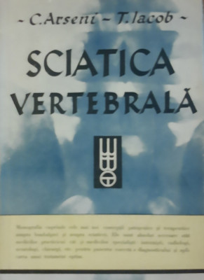 C.Arseni si T.Iacob - Sciatica vertebrala - Ed. 1948 foto