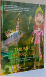TRIUMFUL SURASULUI , 2016