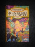 VASILE REBREANU - UN CAZ DE IUBIRE LA HOLLYWOOD (1978, Editie cartonata)