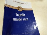 Philipp Bagus, Tragedia monedei euro